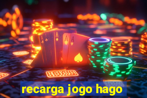 recarga jogo hago